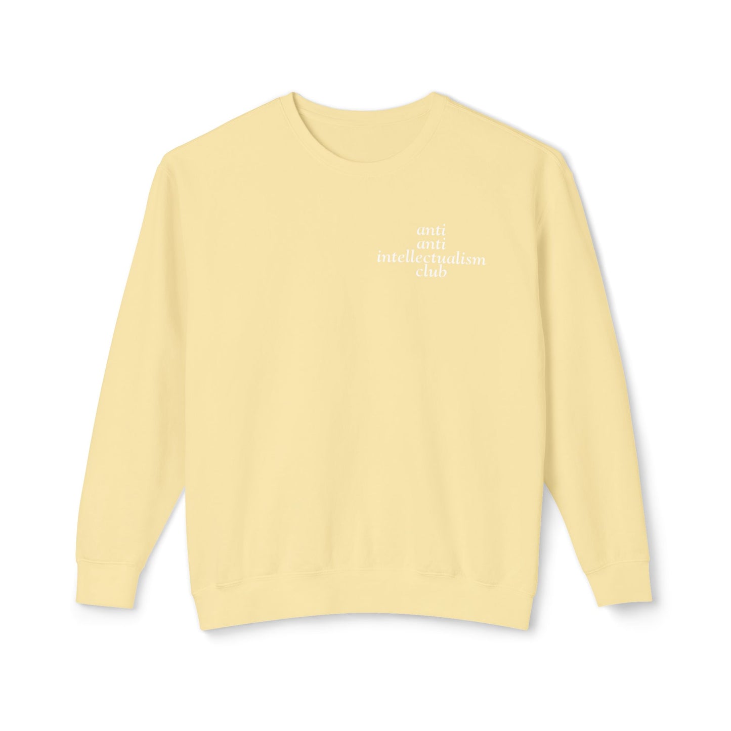anti anti intellectualism club sweatshirt