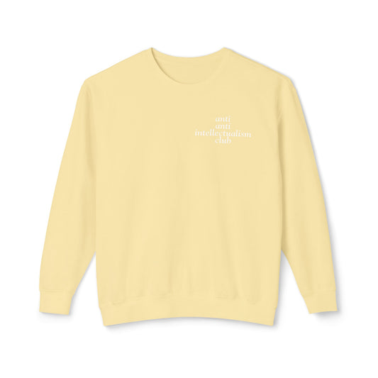 anti anti intellectualism club sweatshirt
